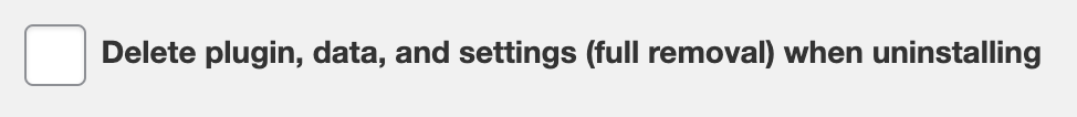 Delete plugin, data, and settings (full removal) when uninstalling